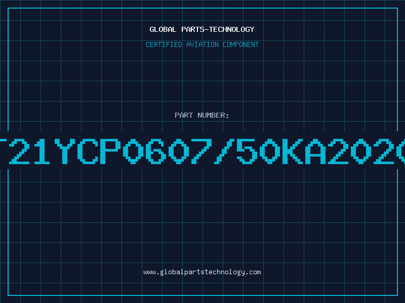 Aviation Part T21YCP0607/50KA2020