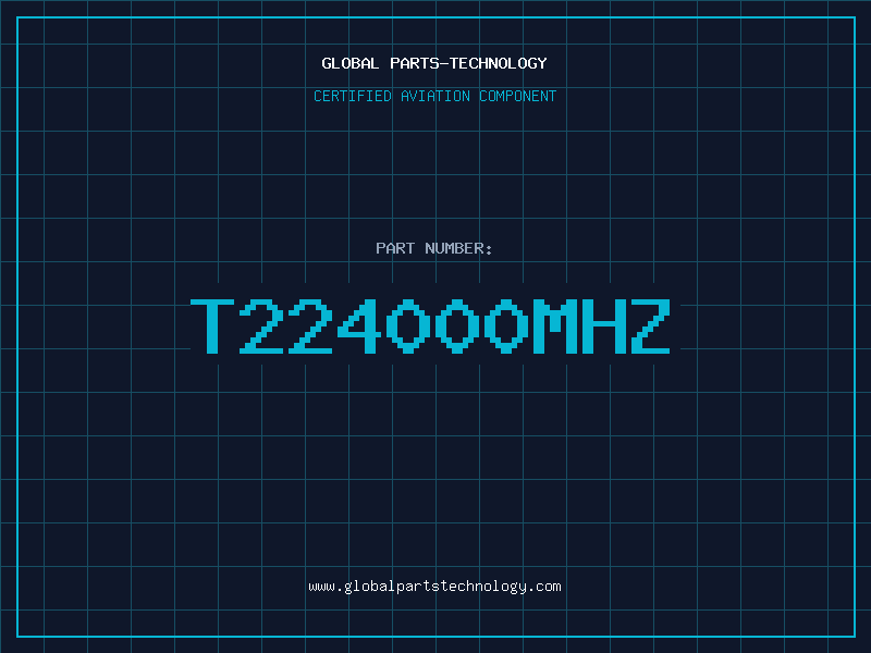 Aviation Part T224000MHZ