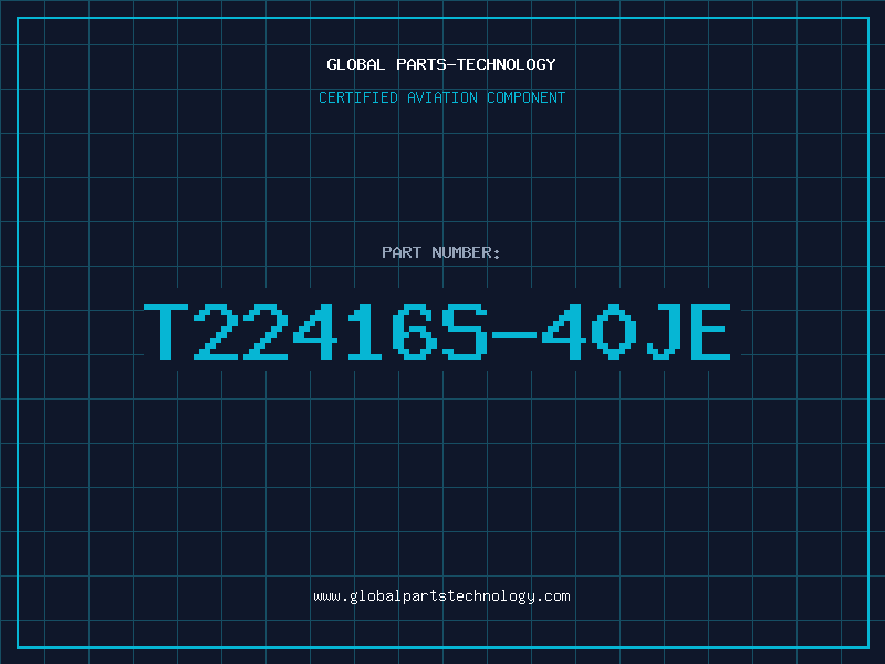 Aviation Part T22416S-40JE