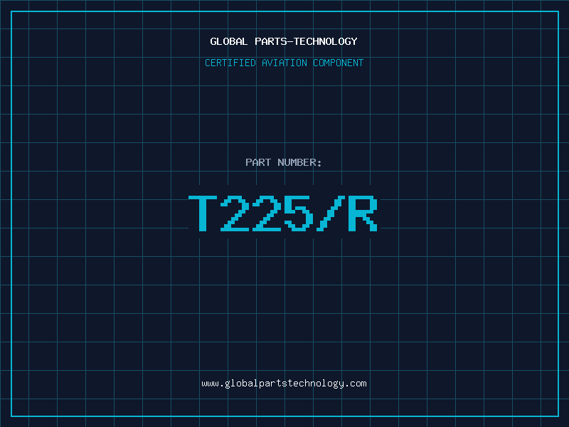 Aviation Part T225/R
