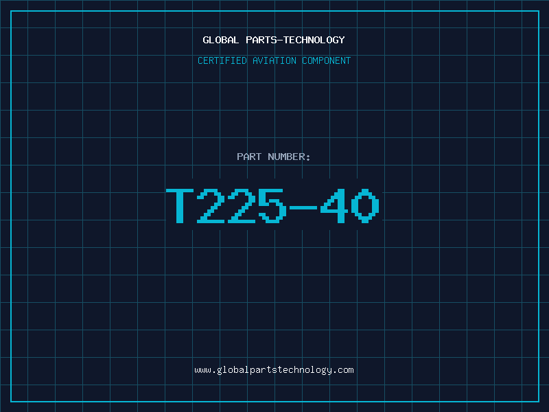 Aviation Part T225-40