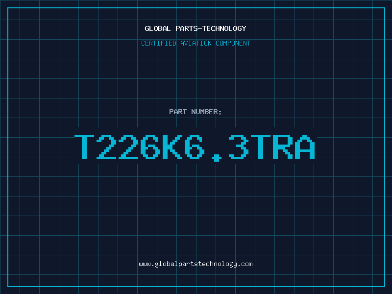 Aviation Part T226K6.3TRA