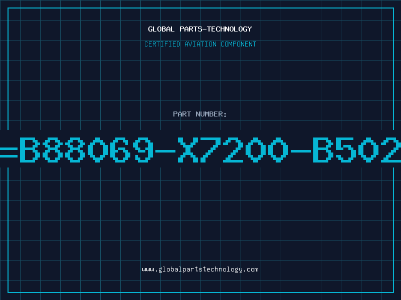 Aviation Part T23-A350X=B88069-X7200-B502=Q69-X720