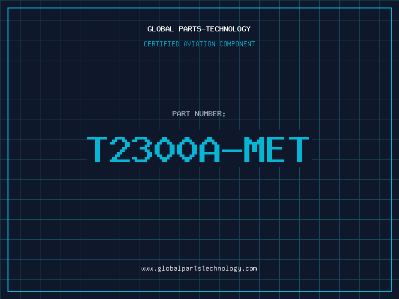 Aviation Part T2300A-MET