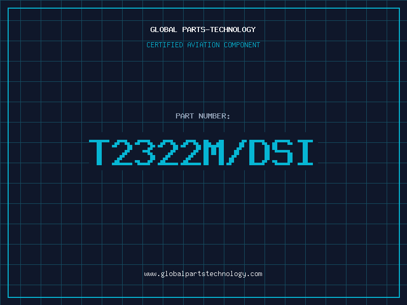 Aviation Part T2322M/DSI