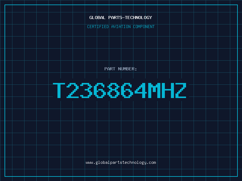 Aviation Part T236864MHZ