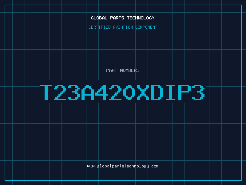 Aviation Part T23A420XDIP3