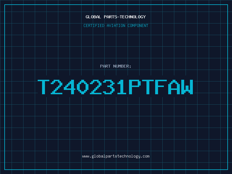 Aviation Part T240231PTFAW