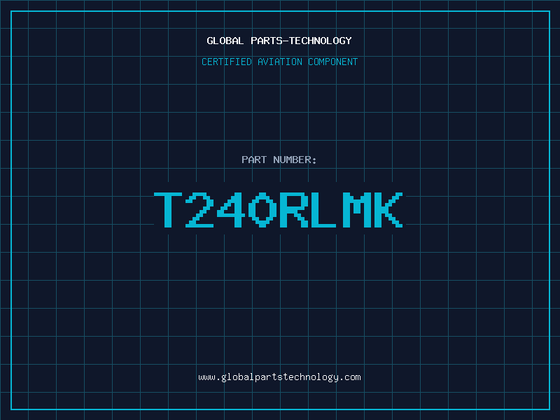 Aviation Part T240RLMK