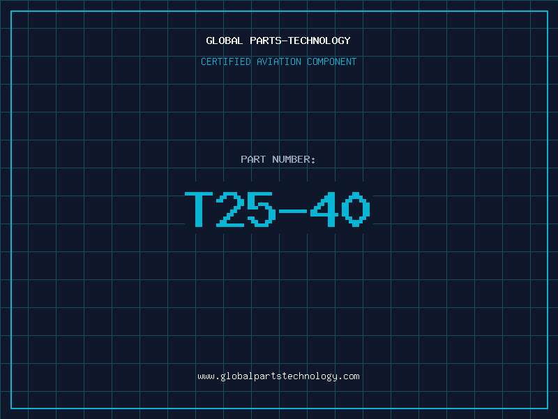 Aviation Part T25-40