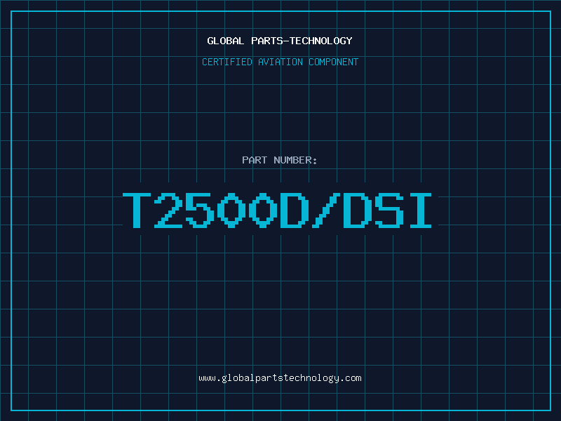 Aviation Part T2500D/DSI