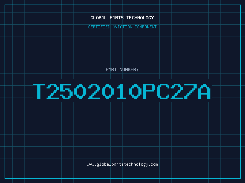 Aviation Part T2502010PC27A