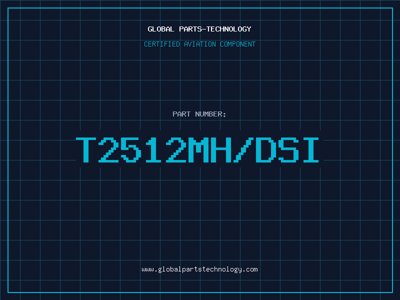 Aviation Part T2512MH/DSI