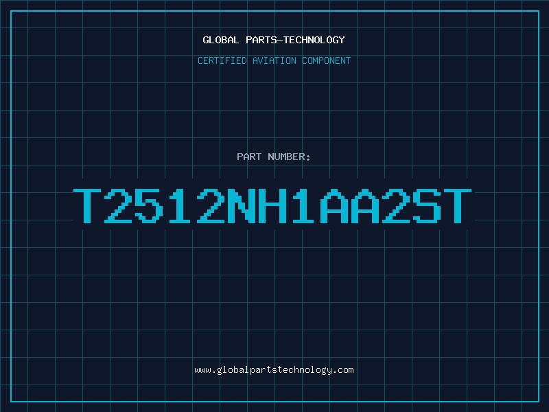 Aviation Part T2512NH1AA2ST