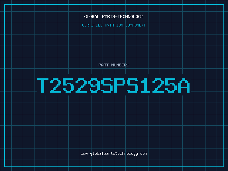 Aviation Part T2529SPS125A