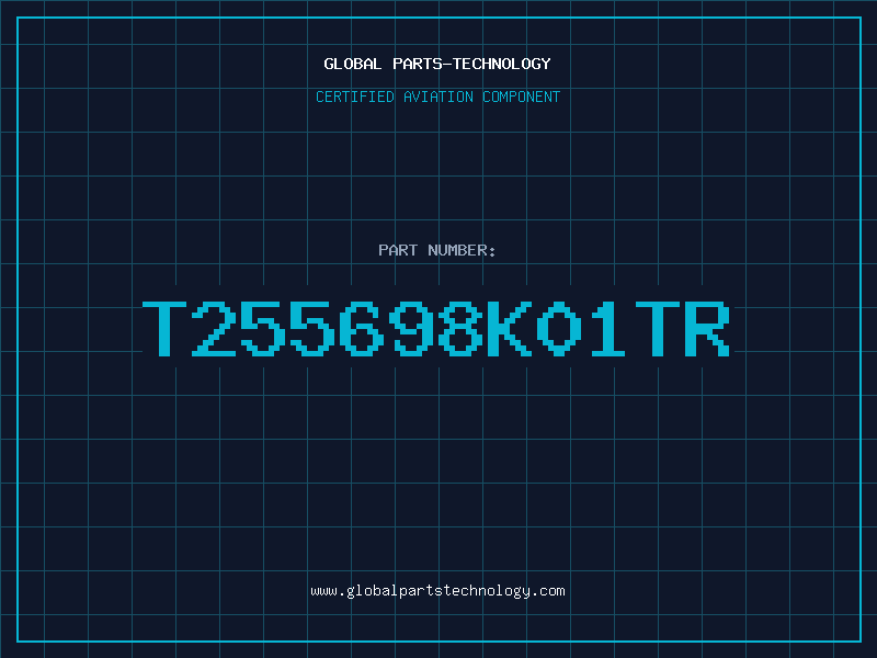 Aviation Part T255698K01TR