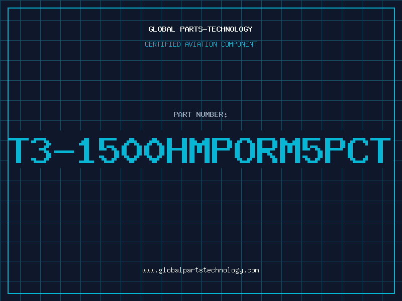 Aviation Part T3-1500HMPORM5PCT