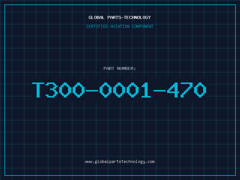 Aviation Part T300-0001-470