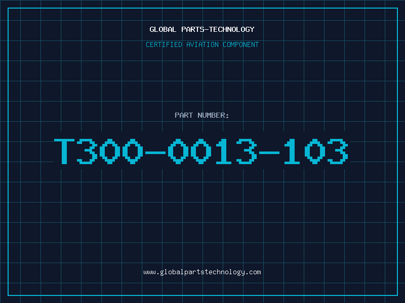 Aviation Part T300-0013-103