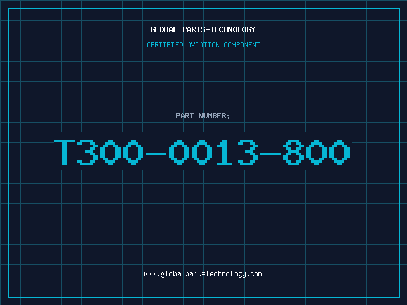 Aviation Part T300-0013-800
