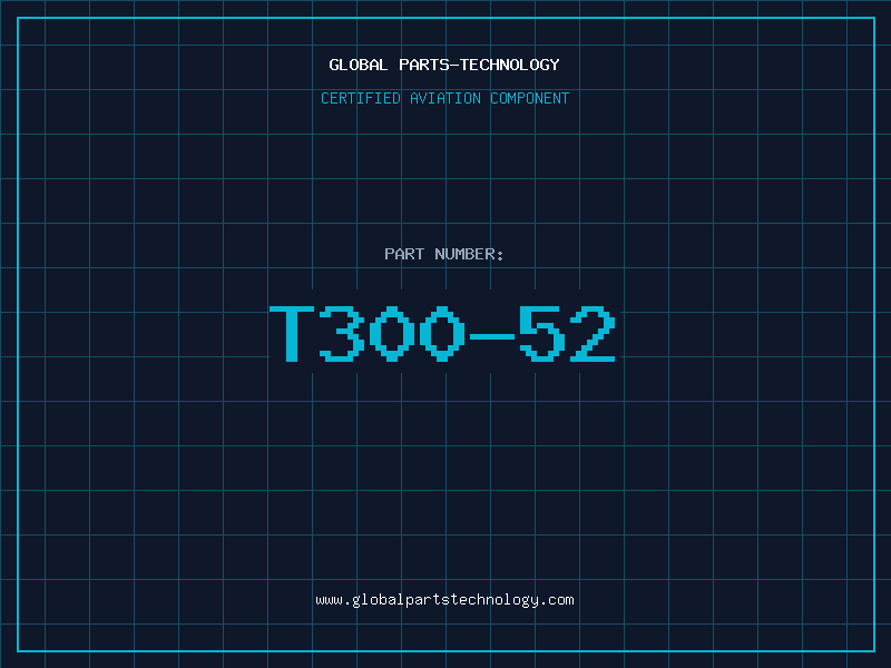 Aviation Part T300-52