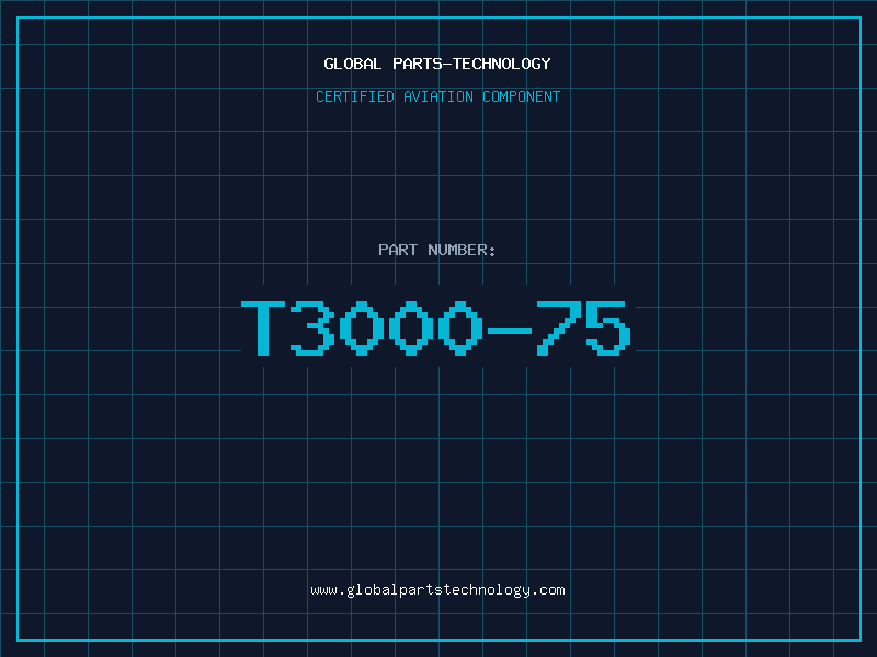 Aviation Part T3000-75