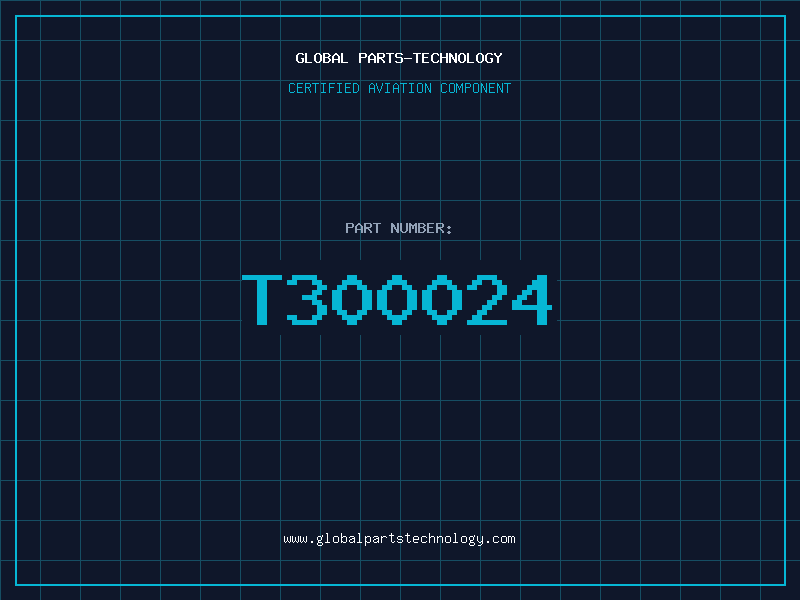 Aviation Part T300024