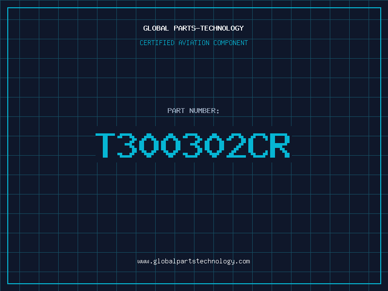 Aviation Part T300302CR