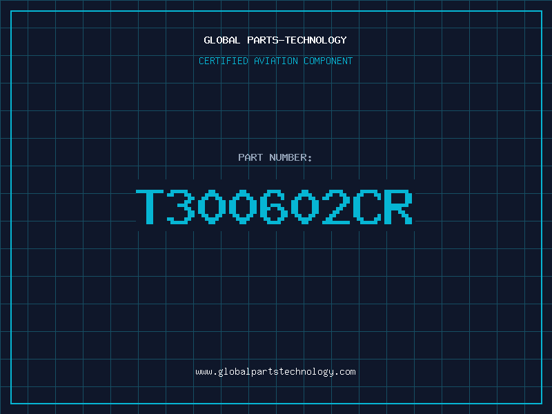 Aviation Part T300602CR