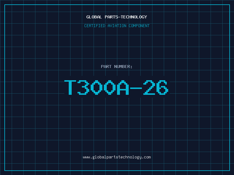 Aviation Part T300A-26