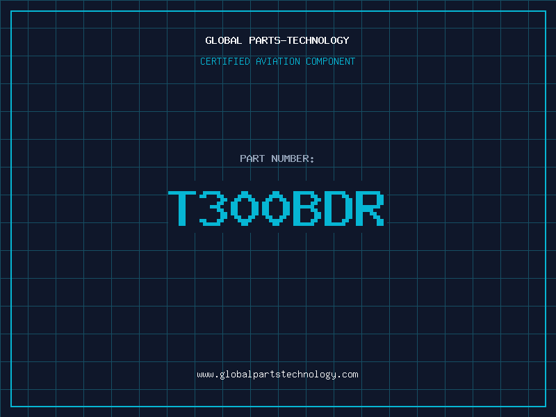 Aviation Part T300BDR