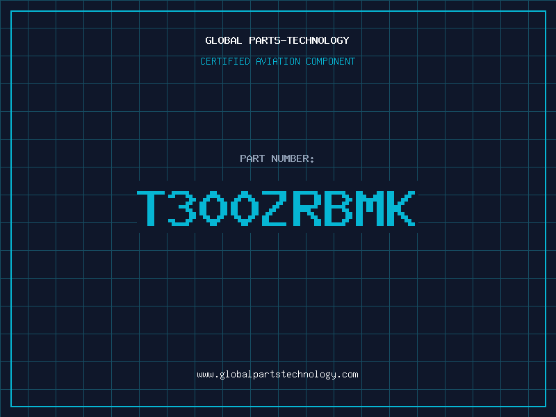 Aviation Part T300ZRBMK