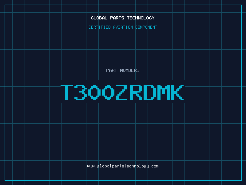 Aviation Part T300ZRDMK