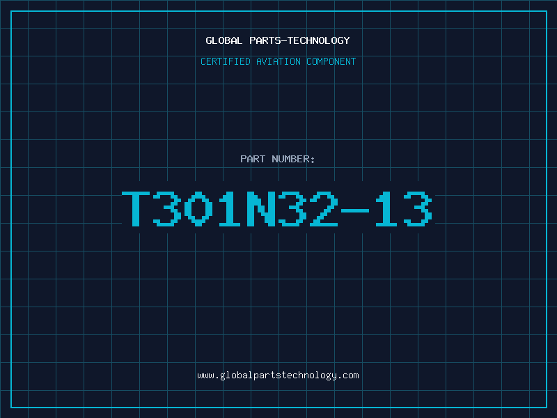 Aviation Part T301N32-13