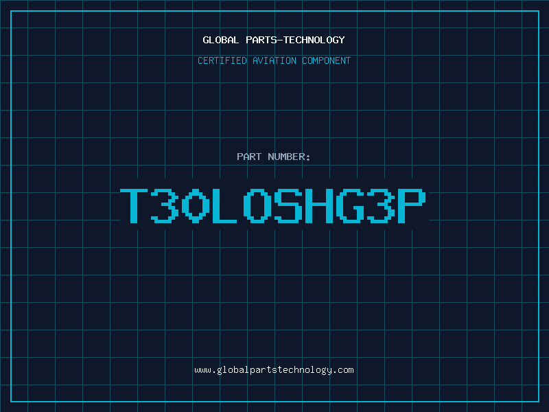 Aviation Part T30LOSHG3P