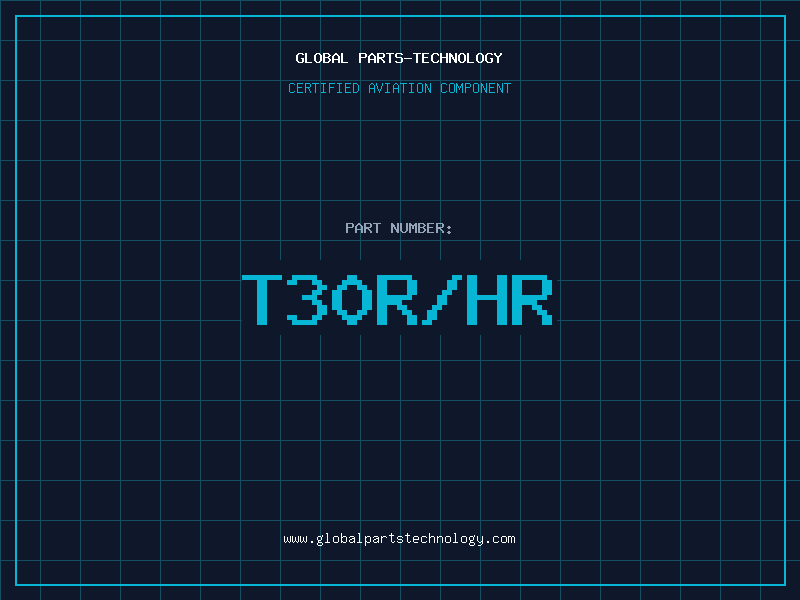 Aviation Part T30R/HR