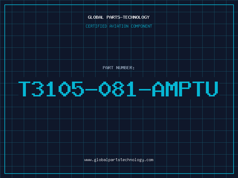 Aviation Part T3105-081-AMPTU