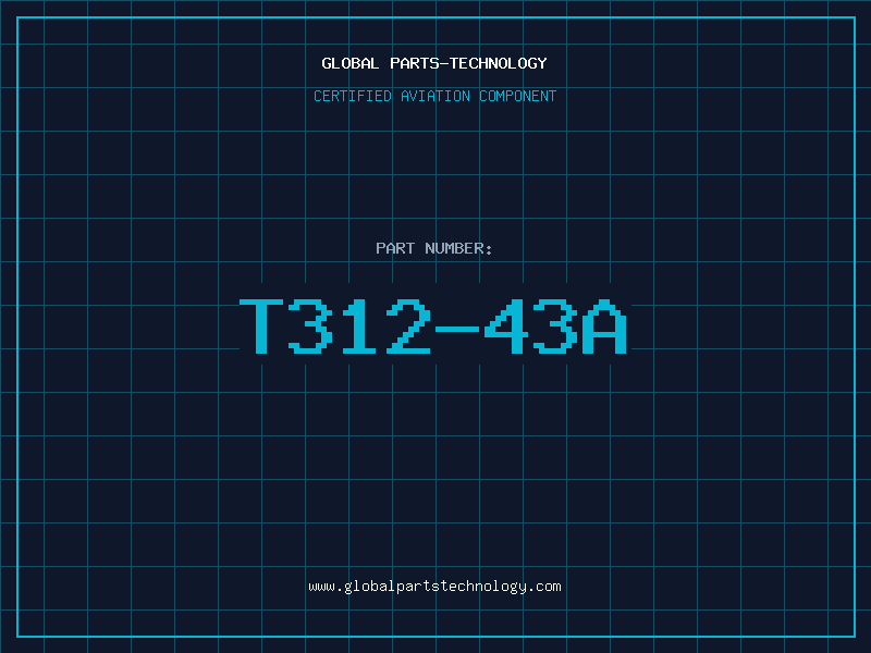 Aviation Part T312-43A