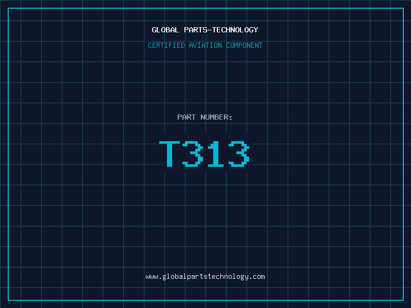 Aviation Part T313