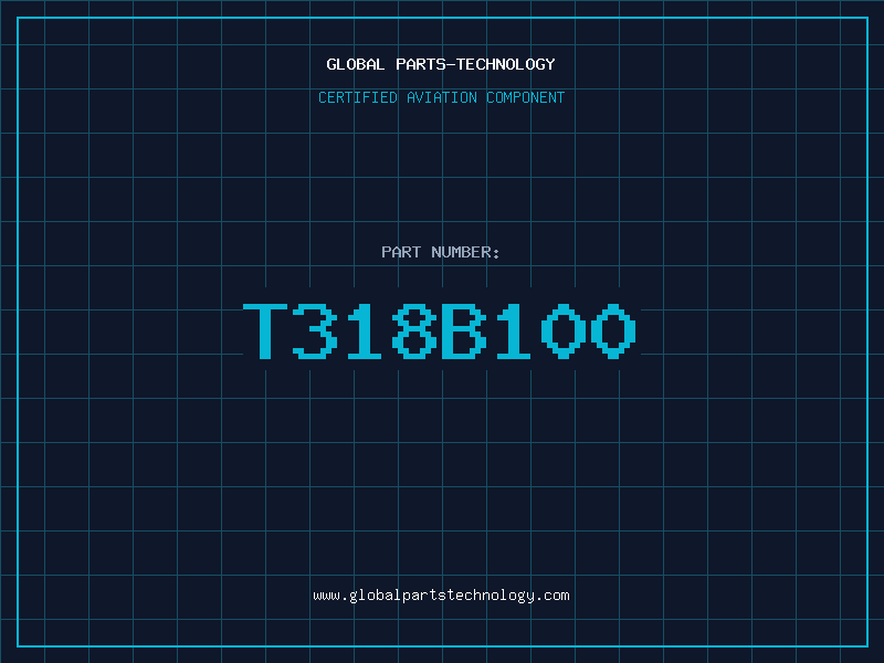Aviation Part T318B100