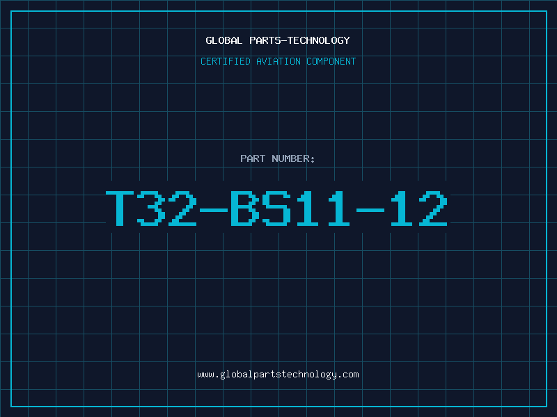 Aviation Part T32-BS11-12