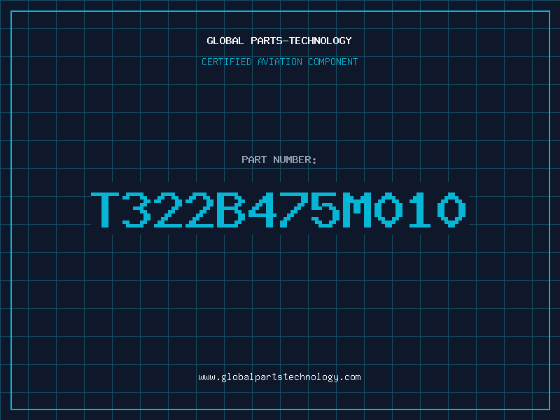 Aviation Part T322B475M010