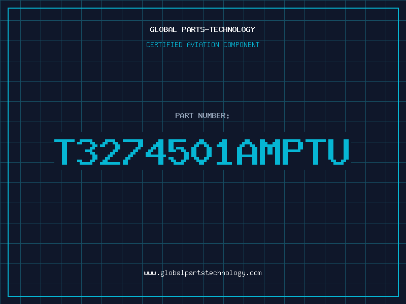 Aviation Part T3274501AMPTU