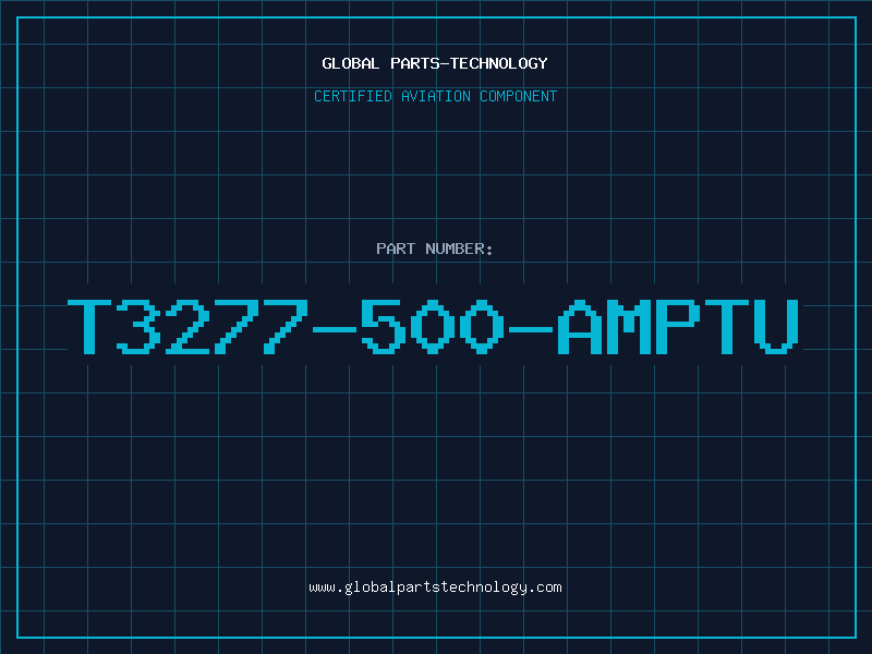 Aviation Part T3277-500-AMPTU