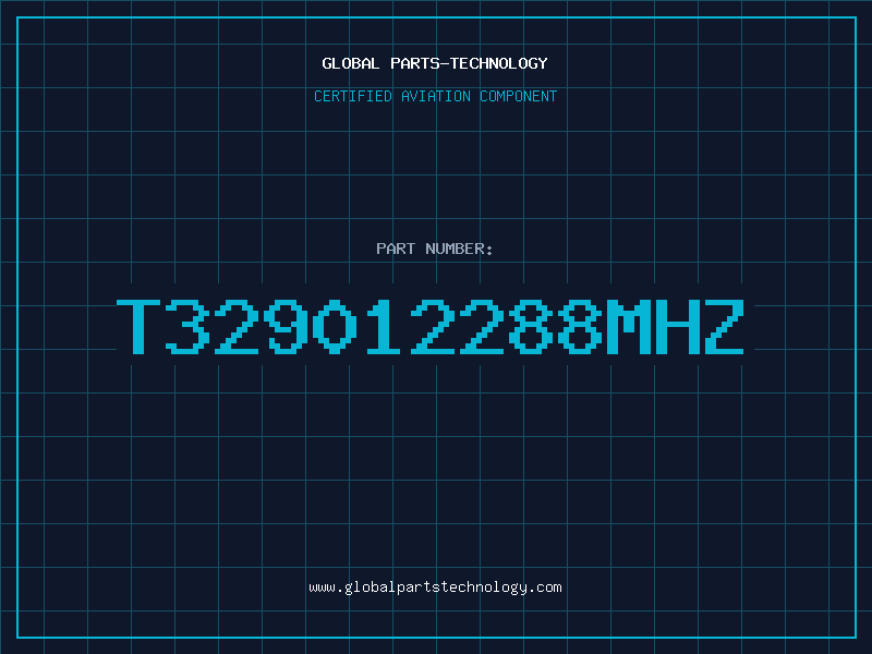 Aviation Part T329012288MHZ