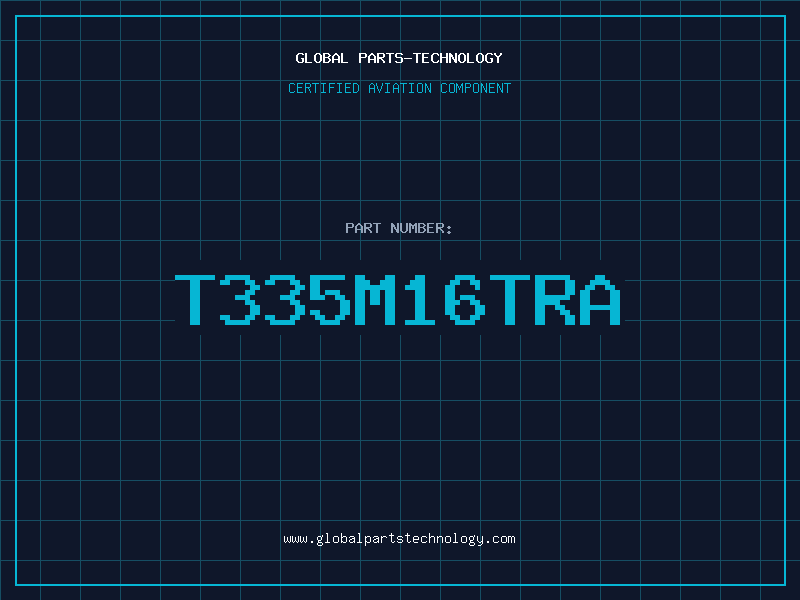 Aviation Part T335M16TRA