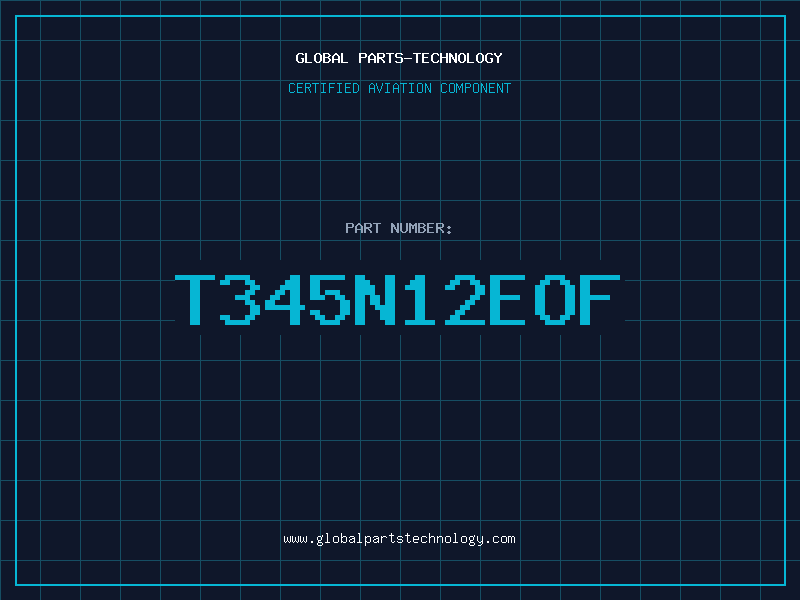 Aviation Part T345N12EOF