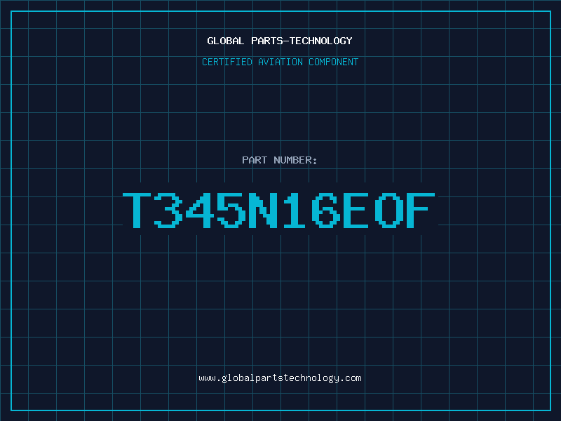 Aviation Part T345N16EOF