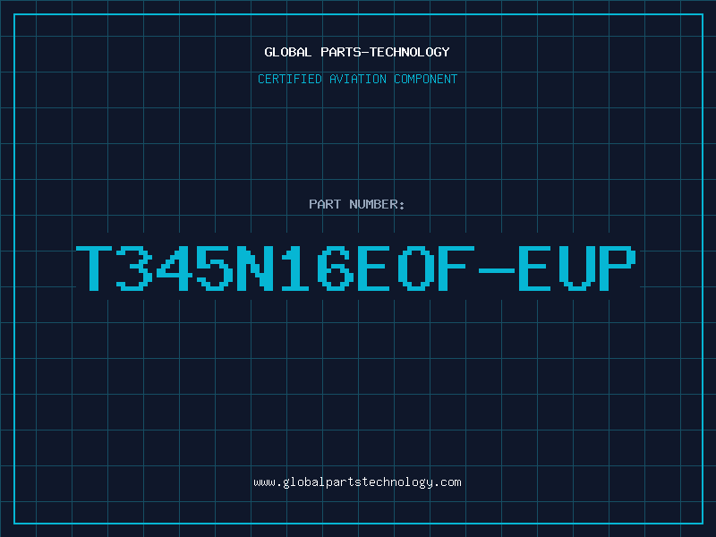 Aviation Part T345N16EOF-EUP