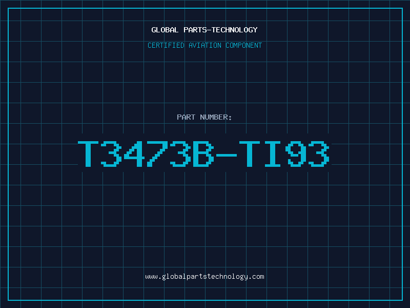 Aviation Part T3473B-TI93